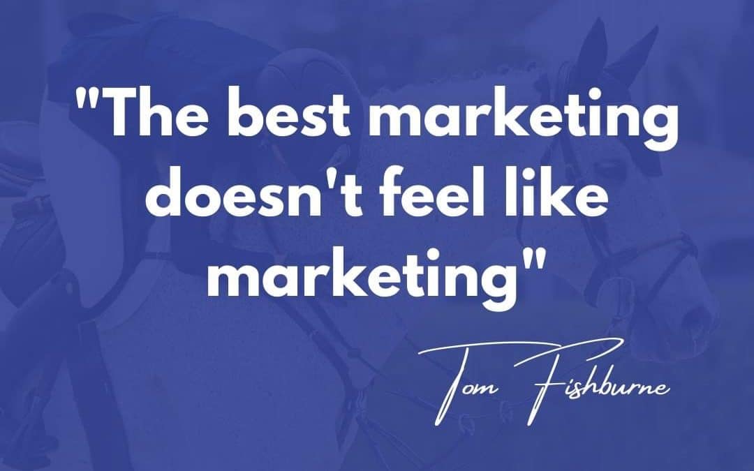 El mejor marketing no parece marketing. Marketing ecuestre