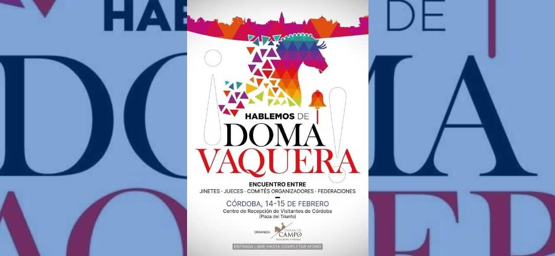 Córdoba acogerá un encuentro clave sobre Doma Vaquera los días 14 y 15 de febrero