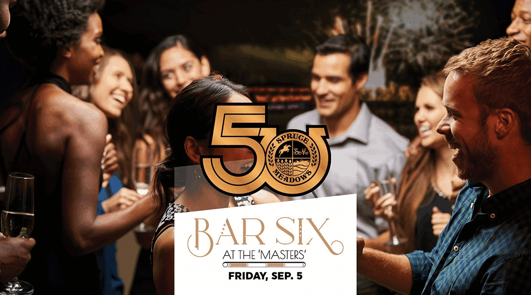 Bar Six, la gran fiesta nocturna de los Masters en Spruce Meadows