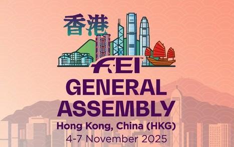 La Asamblea General de la FEI 2025 arranca en Hong Kong para definir el futuro del deporte ecuestre